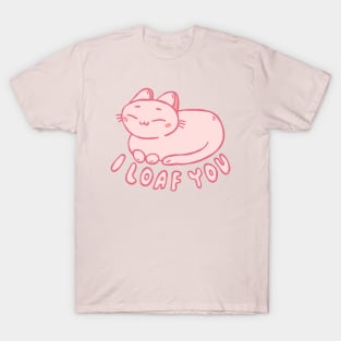 I Loaf You | Cute Cat T-Shirt